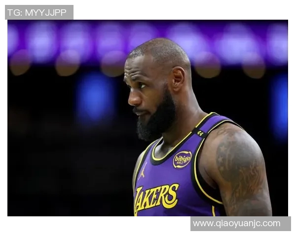 詹姆斯最新伤情进展复出时间仍未明确球队调整进入关键阶段